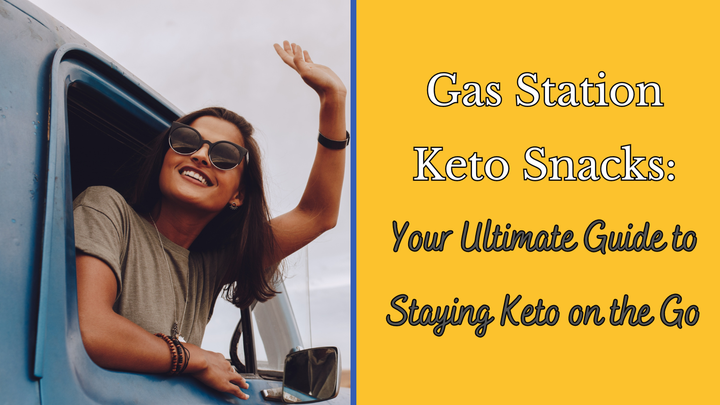 Gas Station Keto Snacks: Your Ultimate Guide to Staying Keto on the Go